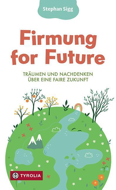 Cover: 9783702241315 | Firmung for Future | Stephan Sigg | Taschenbuch | 144 S. | Deutsch