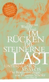 Cover: 9783937717746 | Im Rücken die steinerne Last. Unternehmen Sisyfos | Thomas Wagner