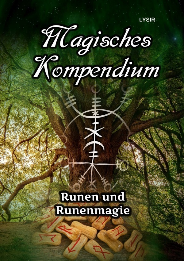 Cover: 9783752973020 | Magisches Kompendium - Runen und Runenmagie | Frater Lysir | Buch