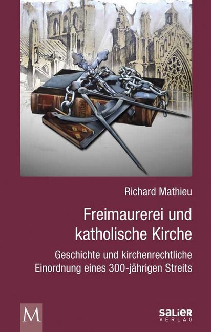 Cover: 9783943539431 | Freimaurerei und katholische Kirche | Richard Mathieu | Taschenbuch