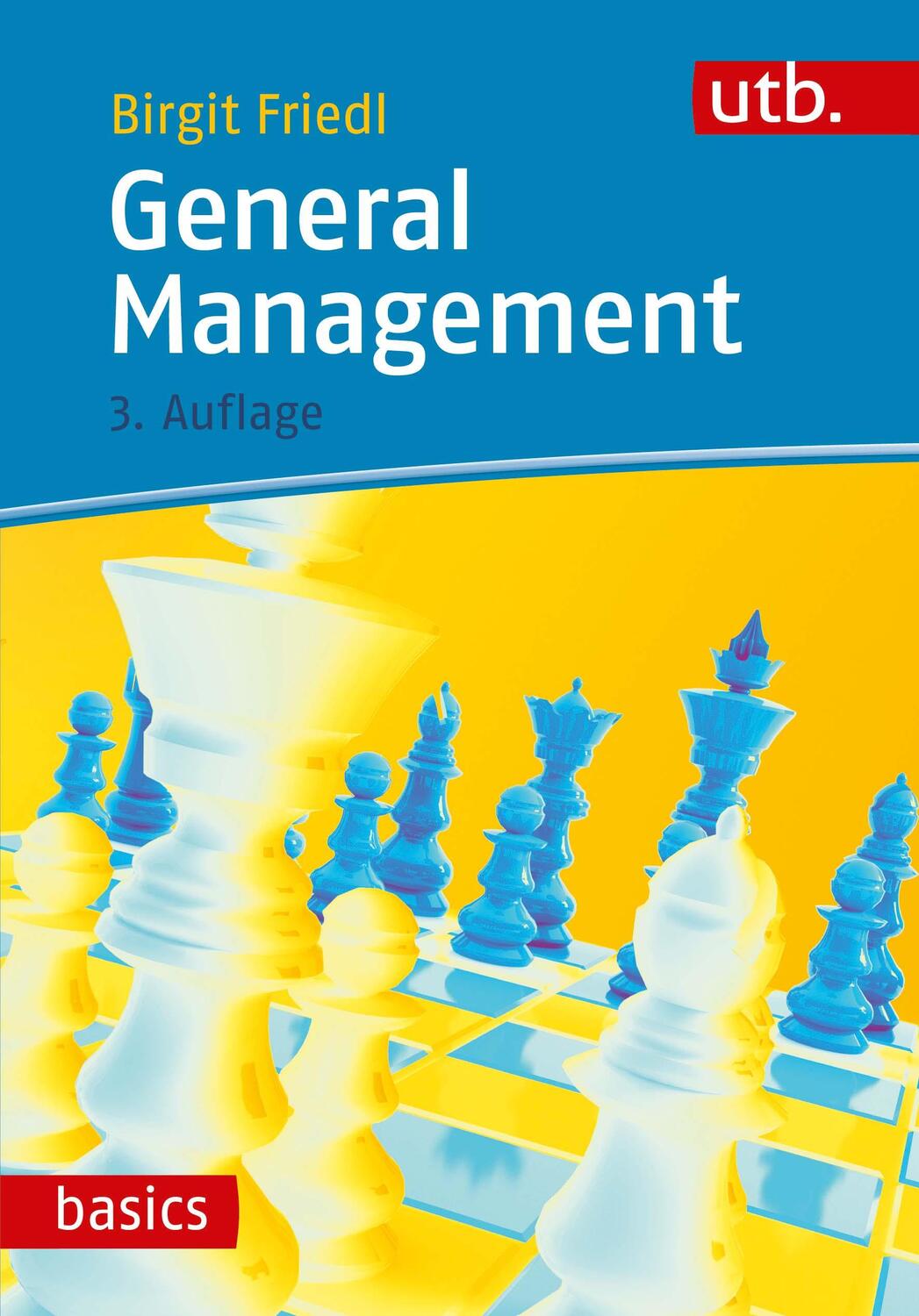 Cover: 9783825252984 | General Management | Birgit Friedl | Taschenbuch | UTB basics | 272 S.