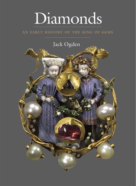 Cover: 9780300215663 | Diamonds | An Early History of the King of Gems | Jack Ogden | Buch