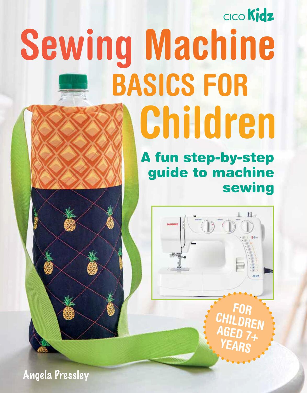 Cover: 9781800651029 | Sewing Machine Basics for Children | Angela Pressley | Taschenbuch
