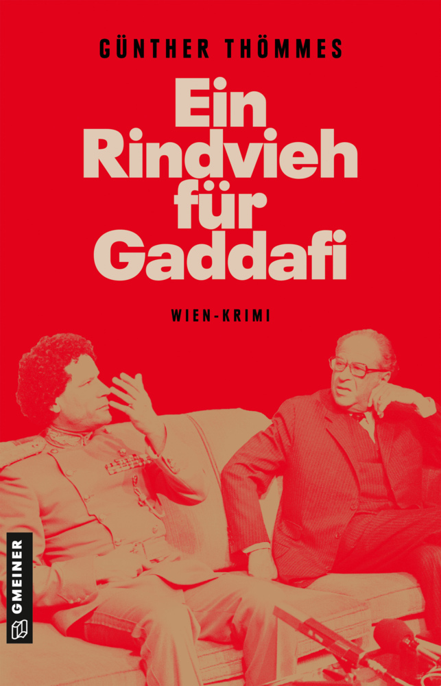 Cover: 9783839200230 | Ein Rindvieh für Gaddafi | Wien-Krimi | Günther Thömmes | Taschenbuch