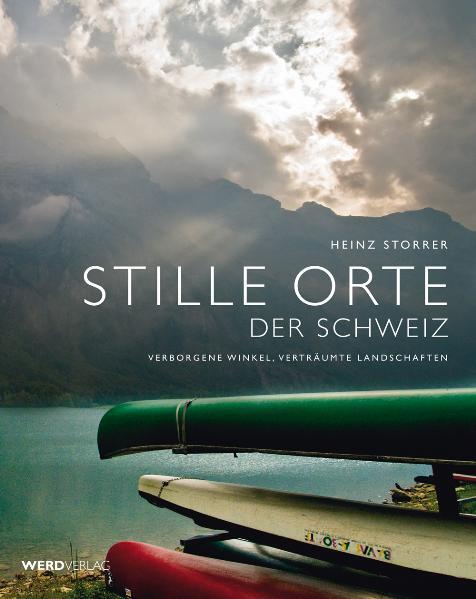 Cover: 9783859326446 | Stille Orte der Schweiz | Verborgene Winkel, verträumte Landschaften