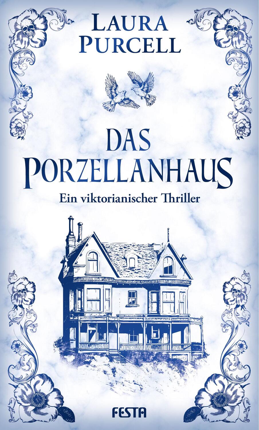 Cover: 9783986760816 | Das Porzellanhaus | Ein viktorianischer Thriller | Laura Purcell