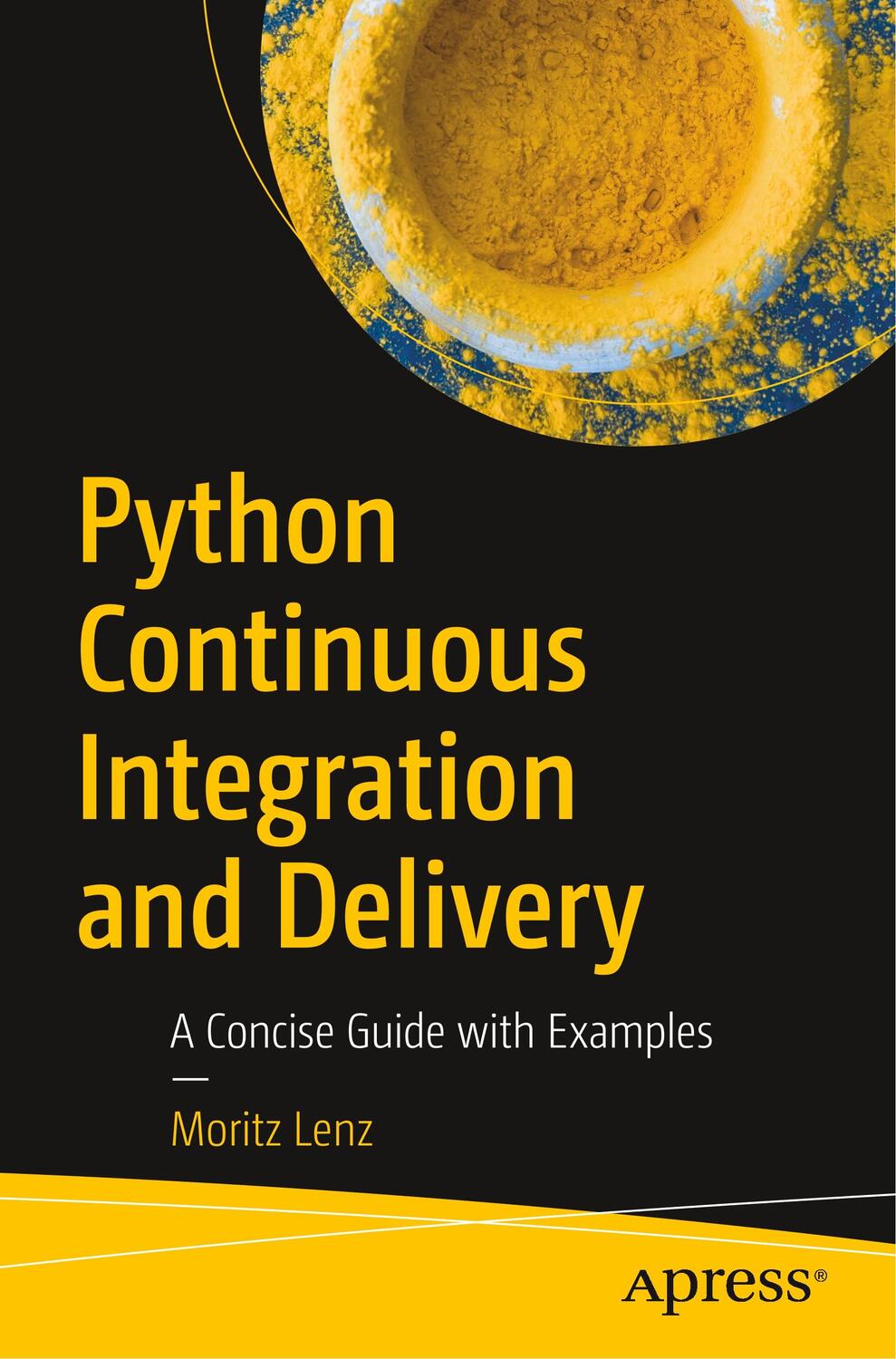 Cover: 9781484242803 | Python Continuous Integration and Delivery | Moritz Lenz | Taschenbuch
