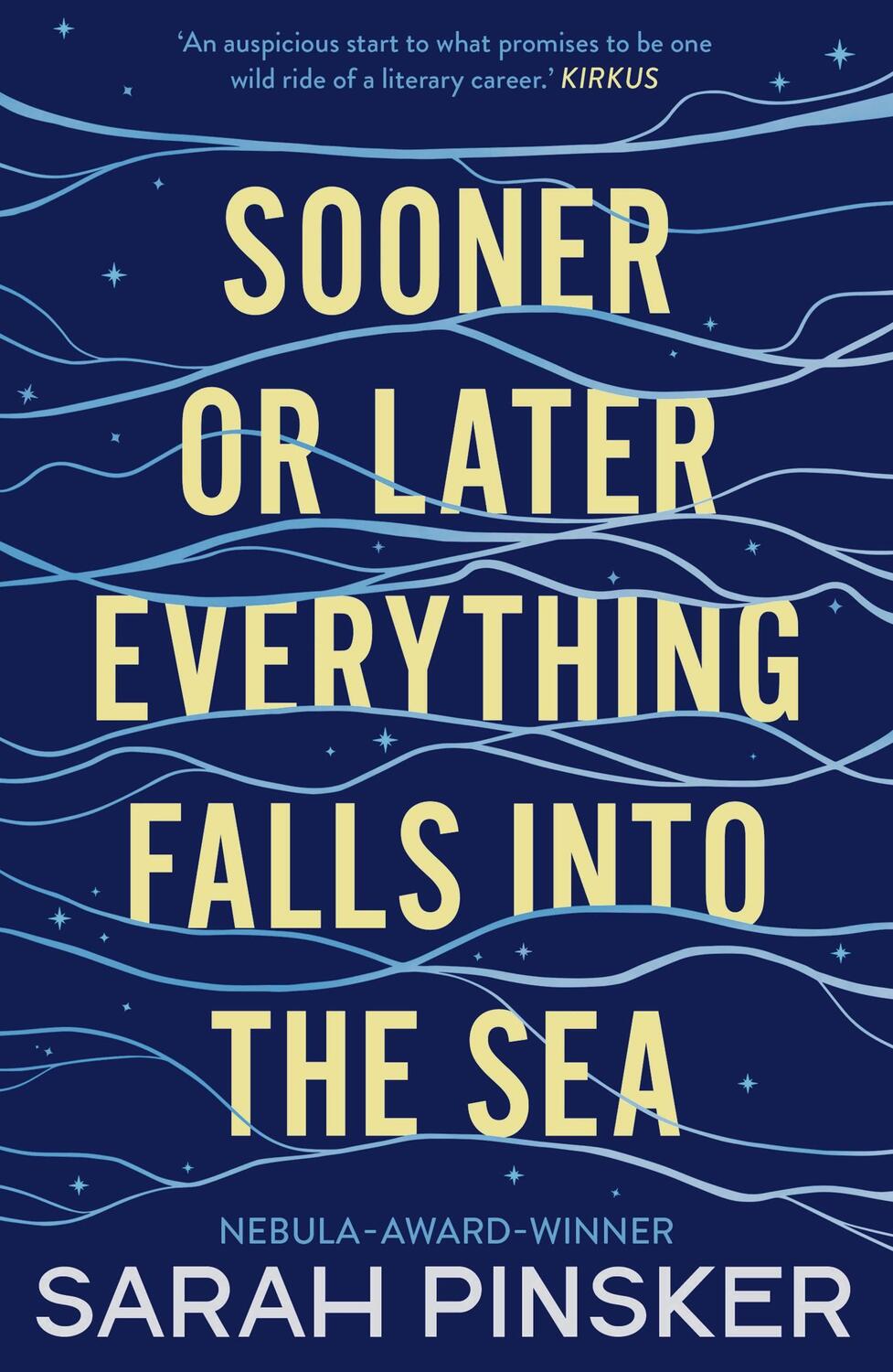 Cover: 9781800243941 | Sooner Or Later Everything Falls Into the Sea | Sarah Pinsker | Buch