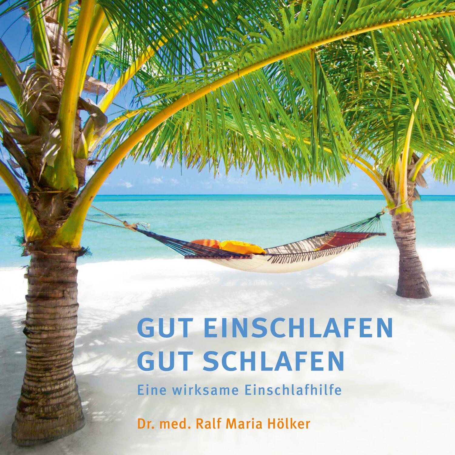 Cover: 9783000465758 | Gut Einschlafen Gut Schlafen | Ralf Maria Hölker | Audio-CD | Deutsch