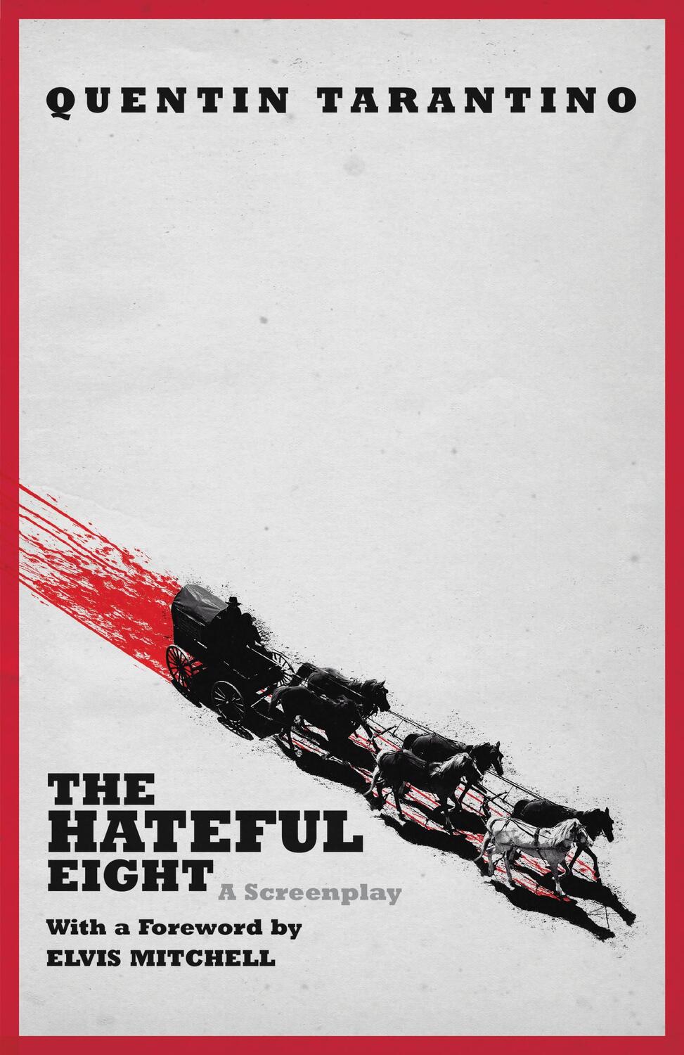 Cover: 9781455537334 | The Hateful Eight | Quentin Tarantino | Taschenbuch | 165 S. | 2015