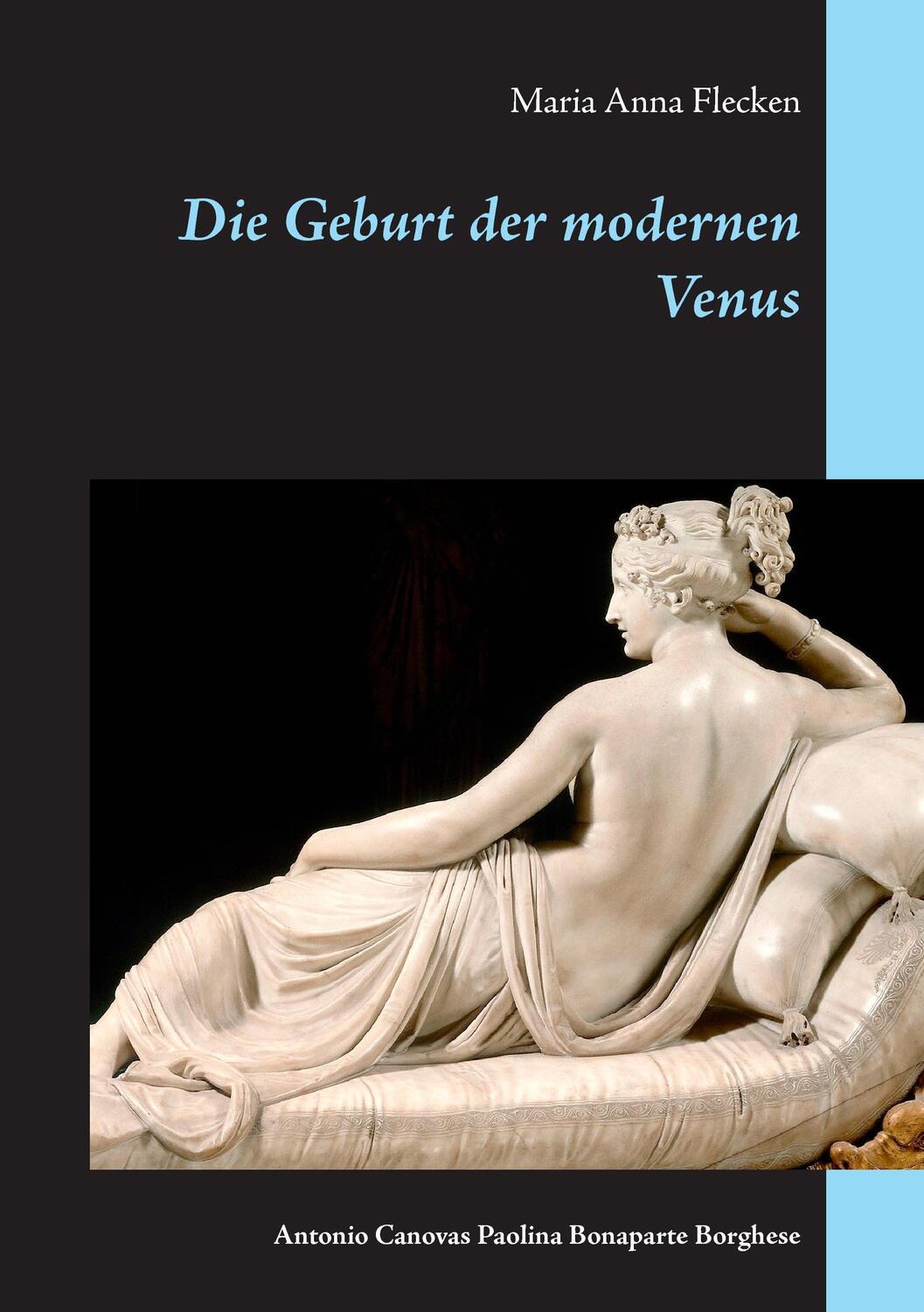 Cover: 9783738625226 | Die Geburt der modernen Venus | Maria Anna Flecken | Taschenbuch