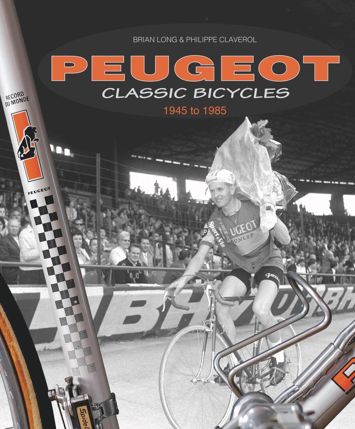 Cover: 9781787112155 | Peugeot Classic Bicycles 1945 to 1985 | Brian Long (u. a.) | Buch