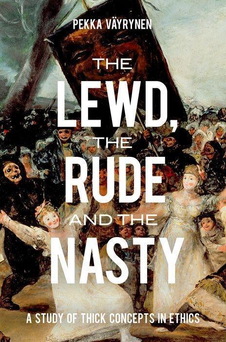 Cover: 9780190262174 | Lewd, the Rude and the Nasty | A Study of Thick Concepts in Ethics