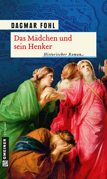 Cover: 9783839210031 | Das Mädchen und sein Henker | Historischer Roman | Dagmar Fohl | Buch