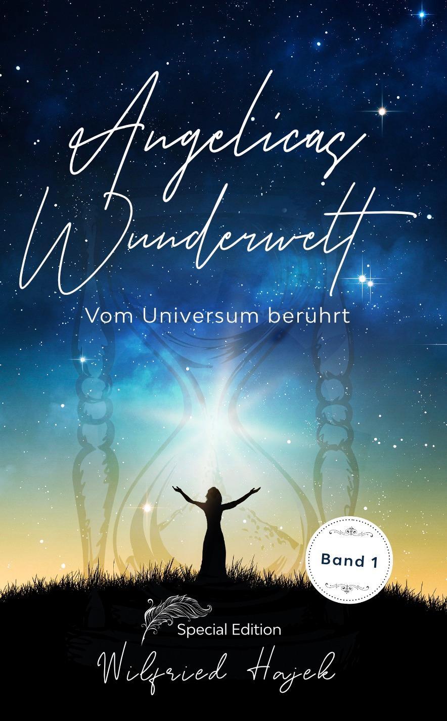 Cover: 9783969663479 | Angelicas Wunderwelt - Special Edition | Vom Universum berührt | Hajek