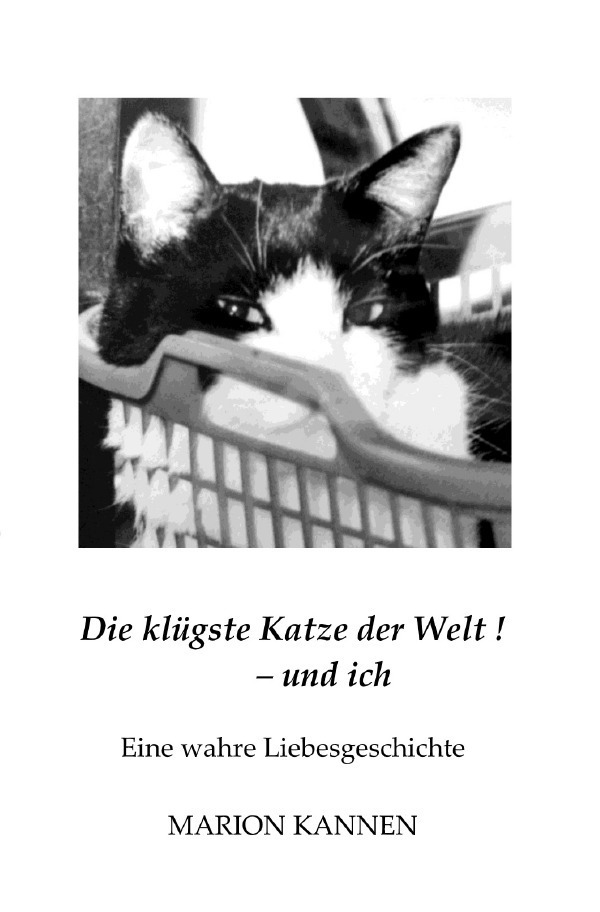 Cover: 9783758426384 | Die klügste Katze der Welt ! - und ich | Marion Kannen | Taschenbuch