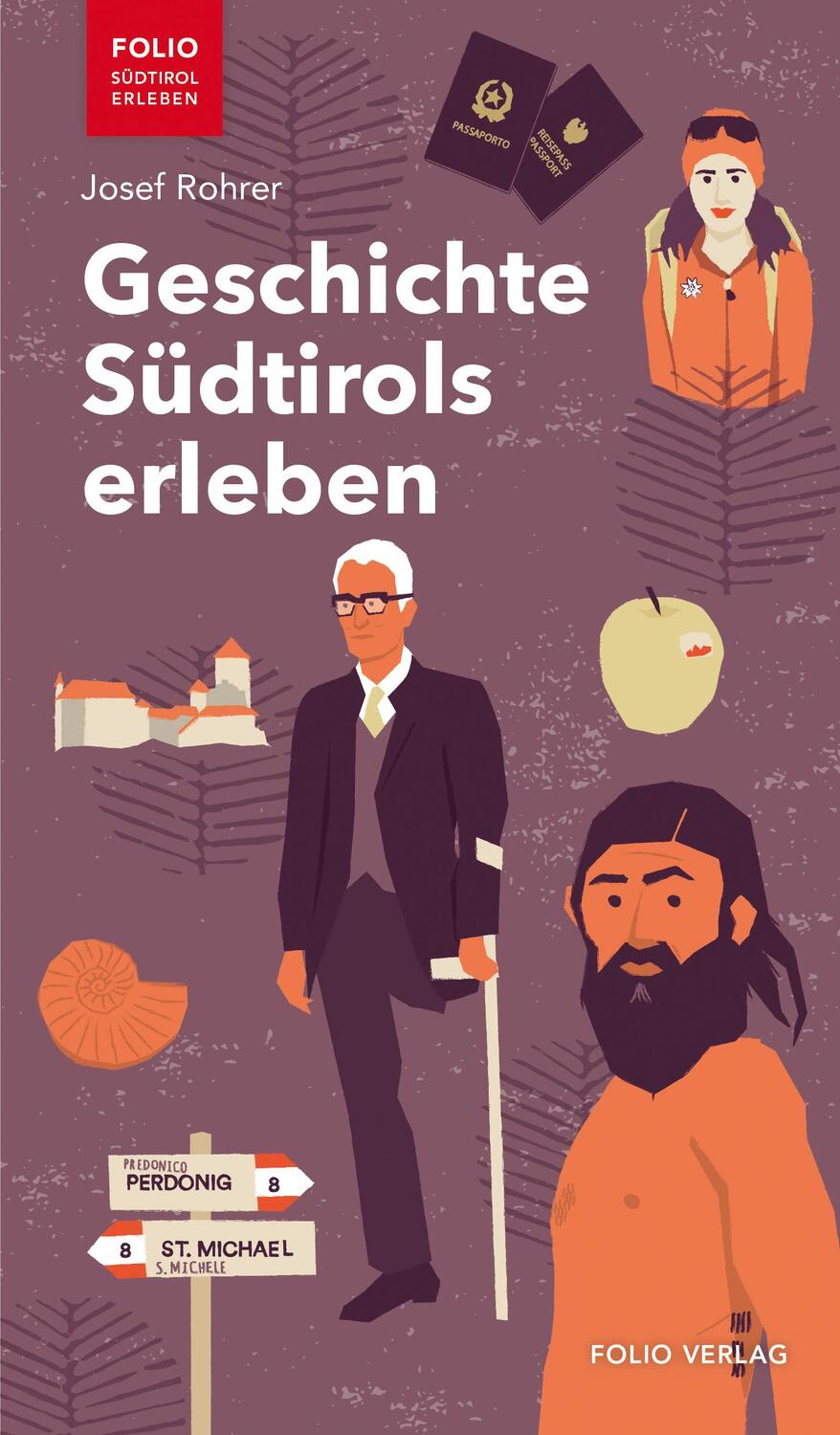 Cover: 9783852568430 | Geschichte Südtirols erleben | Josef Rohrer | Taschenbuch | 112 S.
