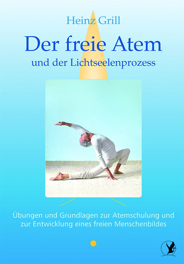 Cover: 9783796402777 | Der freie Atem und der Lichtseelenprozess | Heinz Grill | Buch | 2020