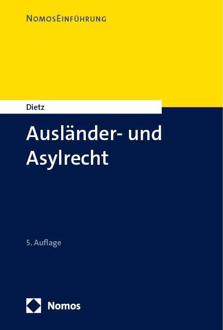 Cover: 9783848774661 | Ausländer- und Asylrecht | Einführung | Andreas Dietz | Taschenbuch