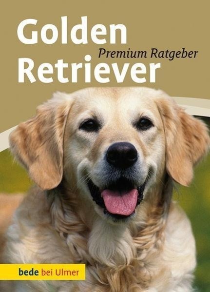 Cover: 9783800175628 | Golden Retriever | Premium Ratgeber | Annette Schmitt (u. a.) | Buch
