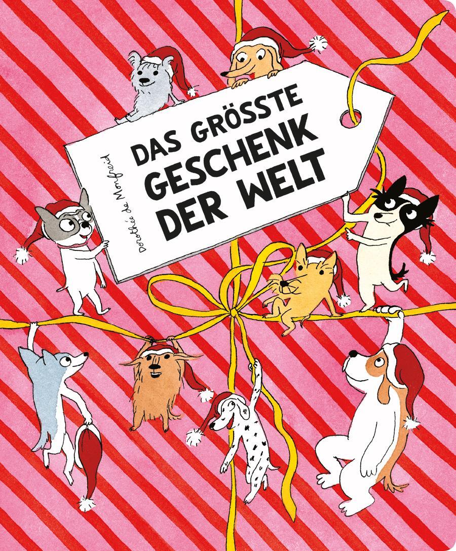 Cover: 9783956401596 | Das größte Geschenk der Welt (Die Hundebande) | Dorothée de Monfreid