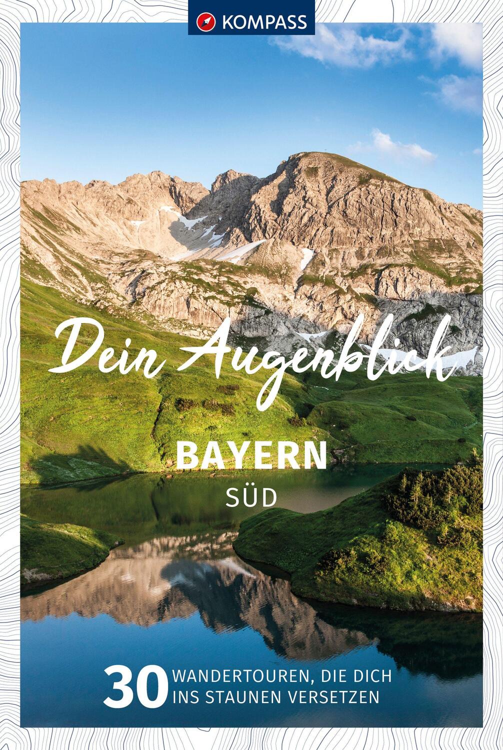 Cover: 9783991540908 | KOMPASS Dein Augenblick Bayern Süd | Taschenbuch | 216 S. | Deutsch