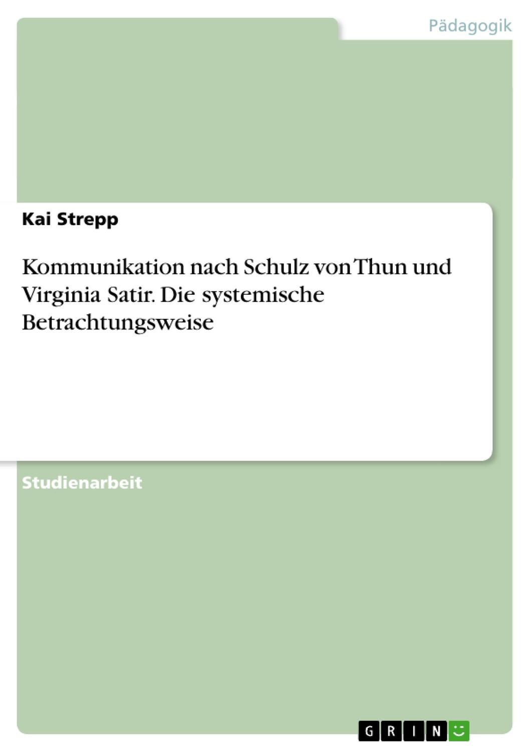 Cover: 9783656073857 | Kommunikation nach Schulz von Thun und Virginia Satir. Die...