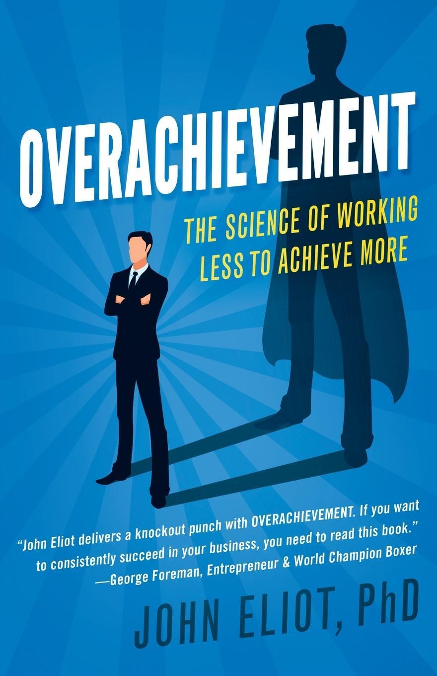 Cover: 9781682302231 | Overachievement | The Science of Working Less to Accomplish More
