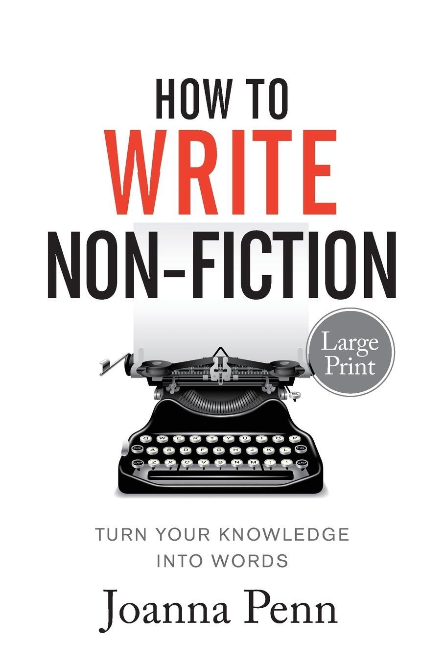 Cover: 9781912105489 | How To Write Non-Fiction Large Print | Turn Your Knowledge Into Words