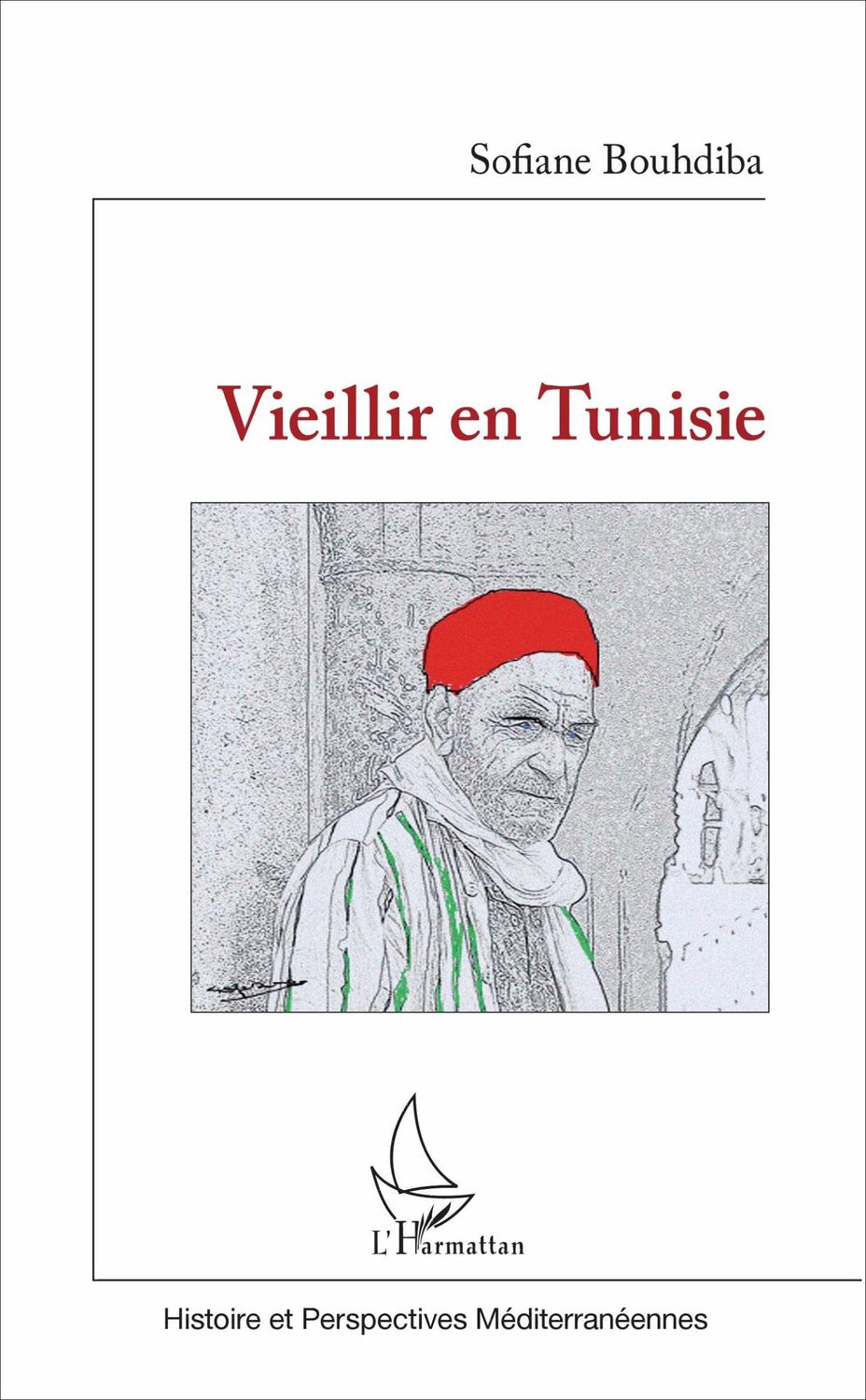 Cover: 9782343121802 | Vieillir en Tunisie | Sofiane Bouhdiba | Taschenbuch | Paperback