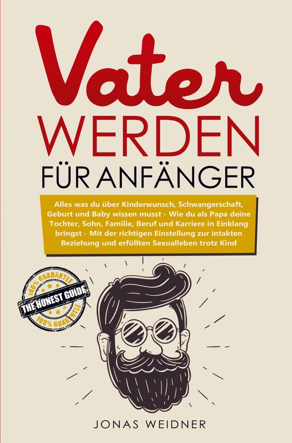 Cover: 9789463984591 | Vater werden für Anfänger | Jonas Weidner | Taschenbuch | Paperback