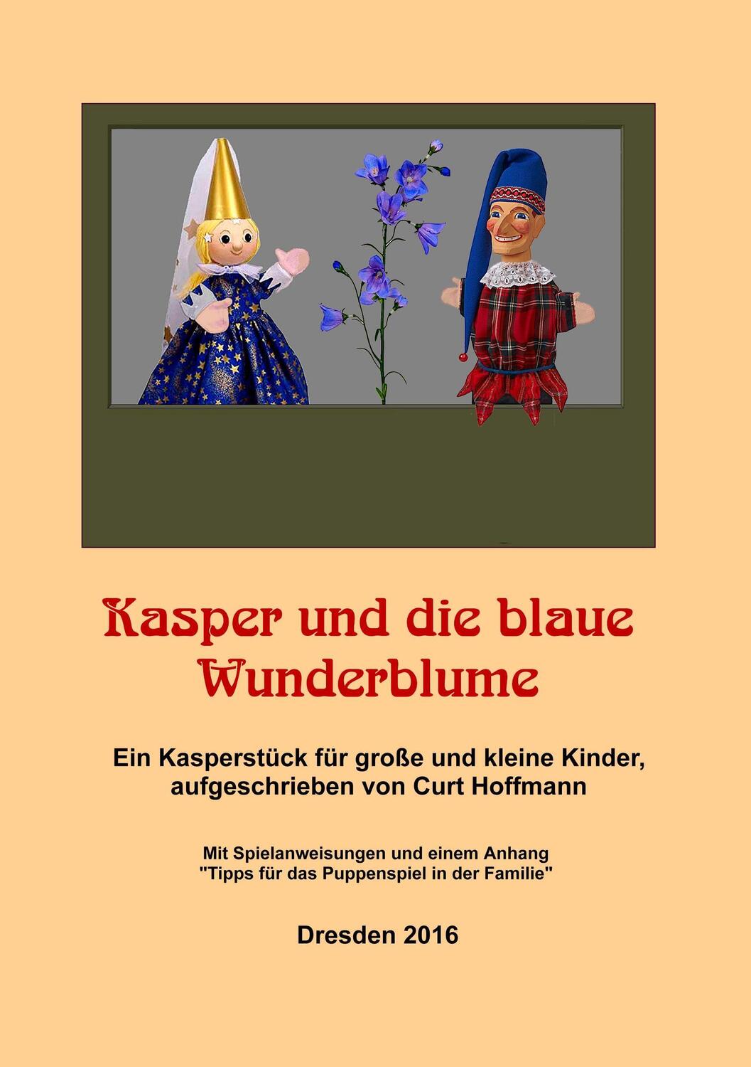 Cover: 9783743103450 | Kasper und die blaue Wunderblume | Curt Hoffmann | Taschenbuch