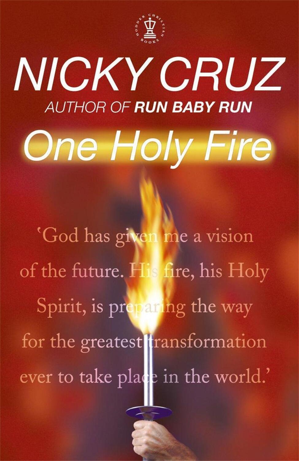 Cover: 9780340861875 | One Holy Fire | Let the Spirit Ignite Your Soul | Nicky Cruz | Buch