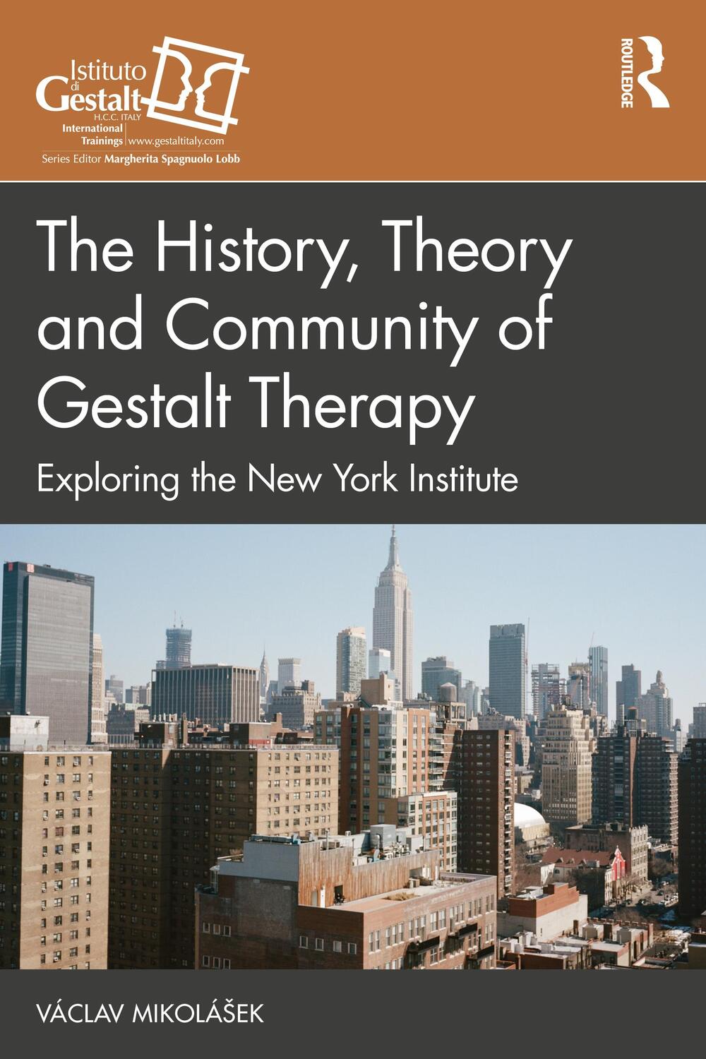 Cover: 9781032283739 | The History, Theory and Community of Gestalt Therapy | Mikolasek