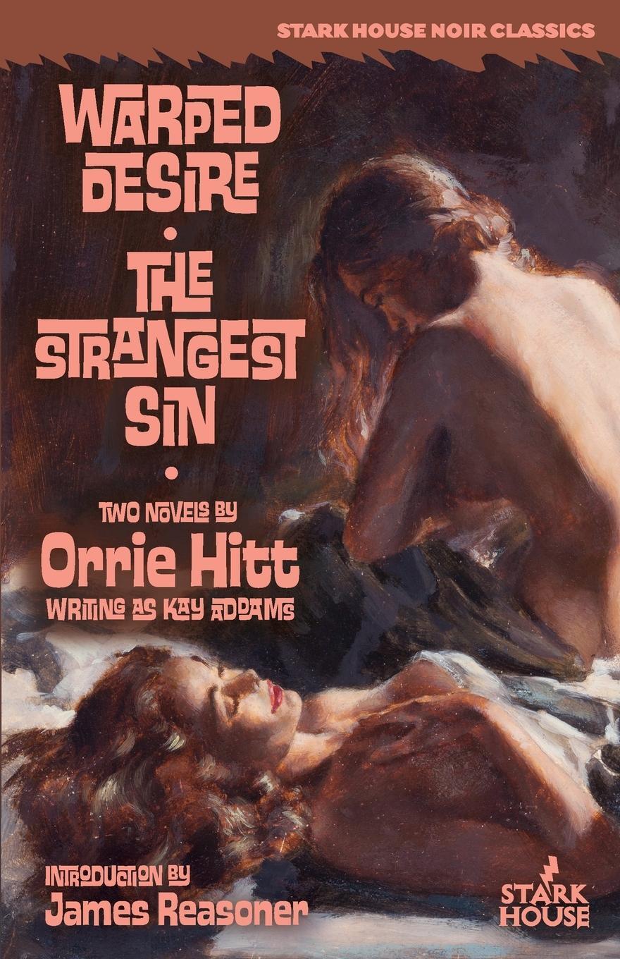 Cover: 9781944520953 | Warped Desire / The Strangest Sin | Orrie Hitt | Taschenbuch | 2019