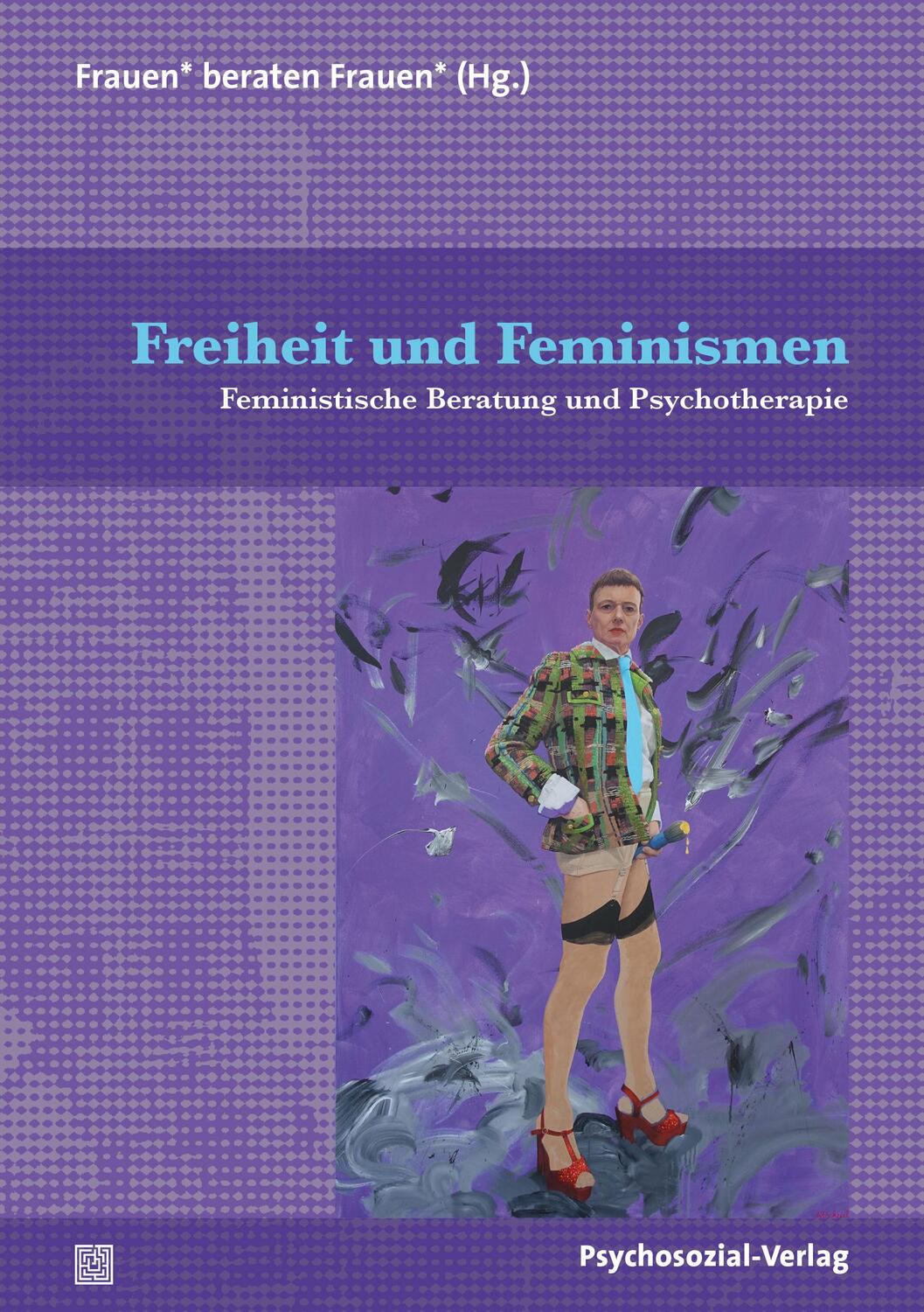 Cover: 9783837929423 | Freiheit und Feminismen | Feministische Beratung und Psychotherapie