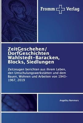 Cover: 9786138360704 | ZeitGeschehen/ DorfGeschichten Wahlstedt-Baracken, Blocks, Siedlungen