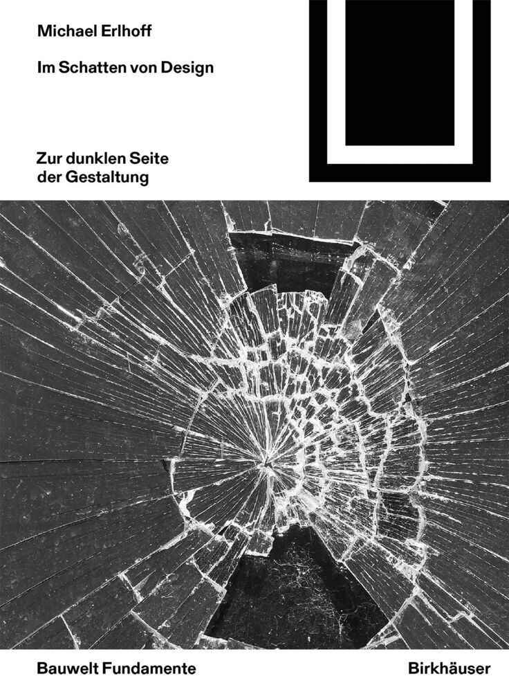 Cover: 9783035623819 | Im Schatten von Design | Zur dunklen Seite der Gestaltung | Erlhoff