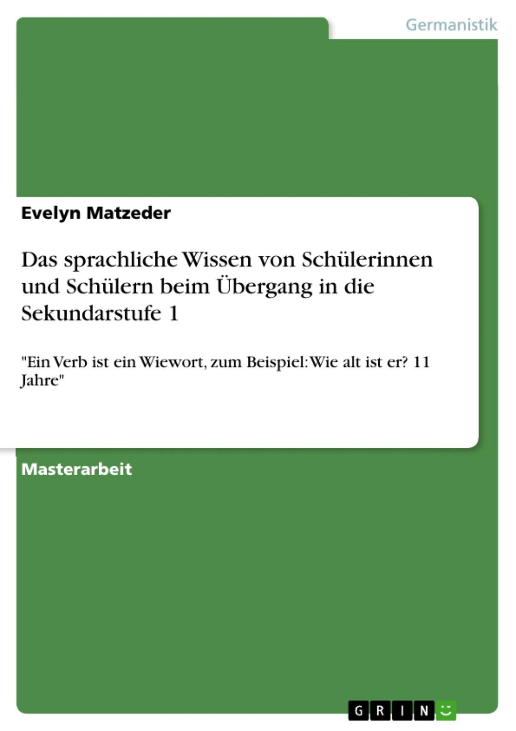 Cover: 9783668741898 | Das sprachliche Wissen von Schülerinnen und Schülern beim Übergang...