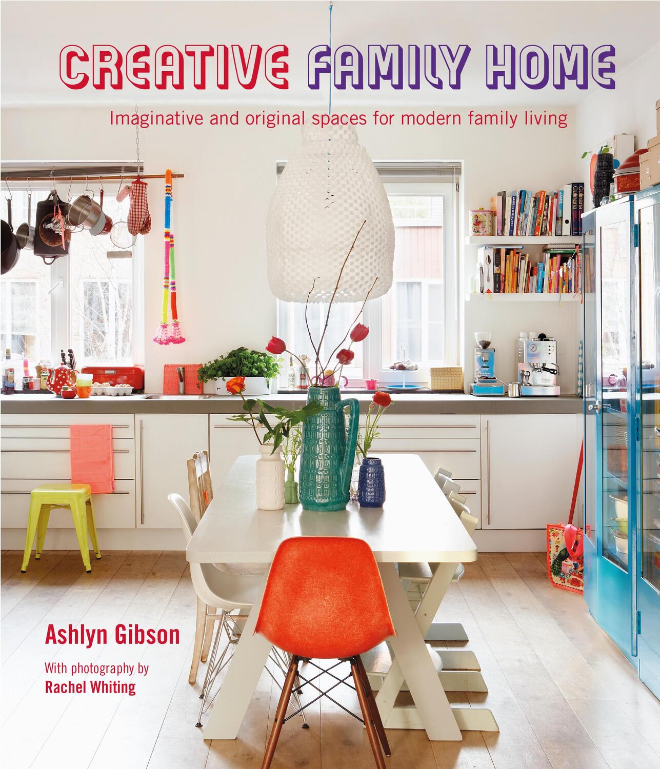 Cover: 9781788795012 | Creative Family Home | Ashlyn Gibson | Buch | Gebunden | Englisch