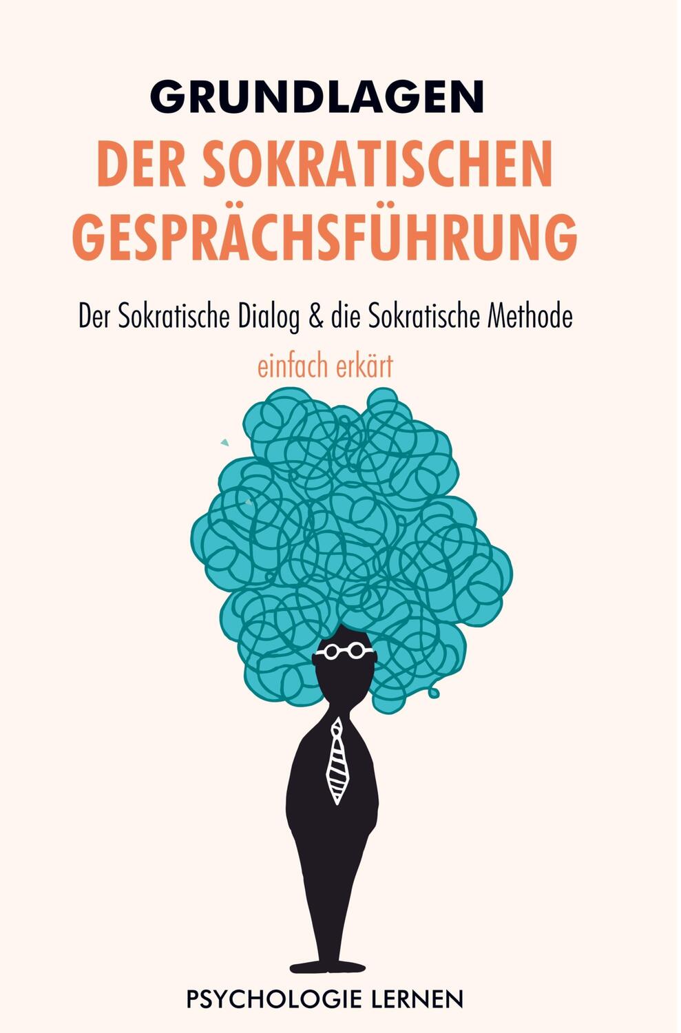 Cover: 9789403627908 | Grundlagen der Sokratischen Gesprächsführung | Psychologie Lernen
