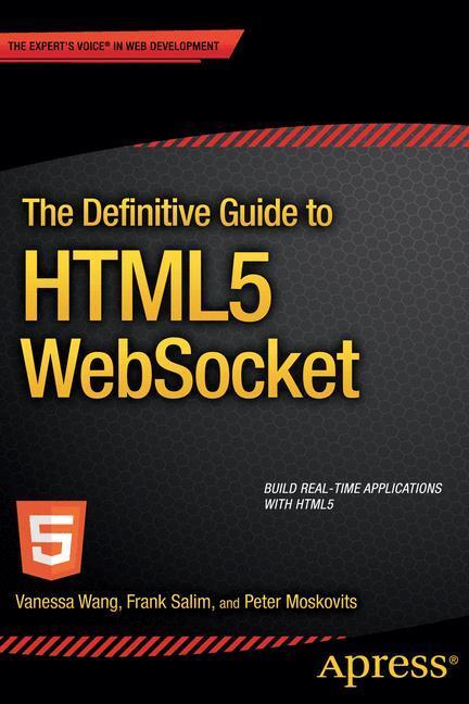 Cover: 9781430247401 | The Definitive Guide to HTML5 WebSocket | Vanessa Wang (u. a.) | Buch