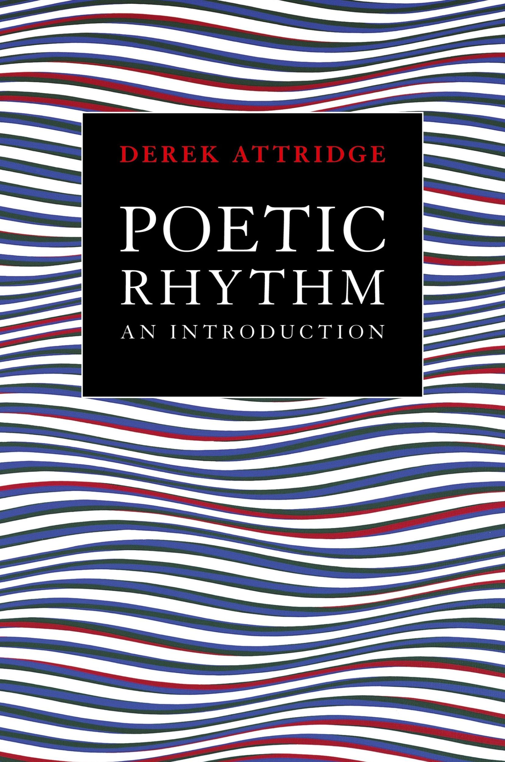 Cover: 9780521423694 | Poetic Rhythm | An Introduction | Derek Attridge (u. a.) | Taschenbuch