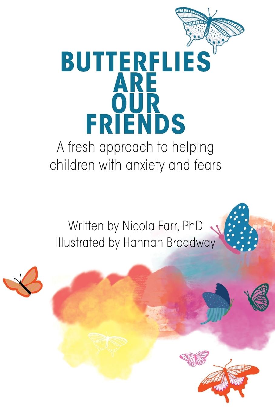 Cover: 9781999252908 | Butterflies Are Our Friends | Nicola Farr | Taschenbuch | Englisch