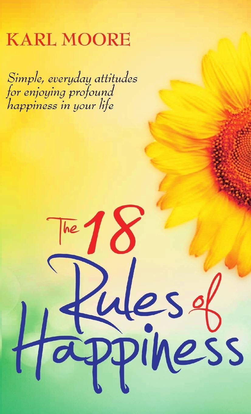 Cover: 9781409258667 | The 18 Rules of Happiness Pocket Guide | Karl Moore | Taschenbuch