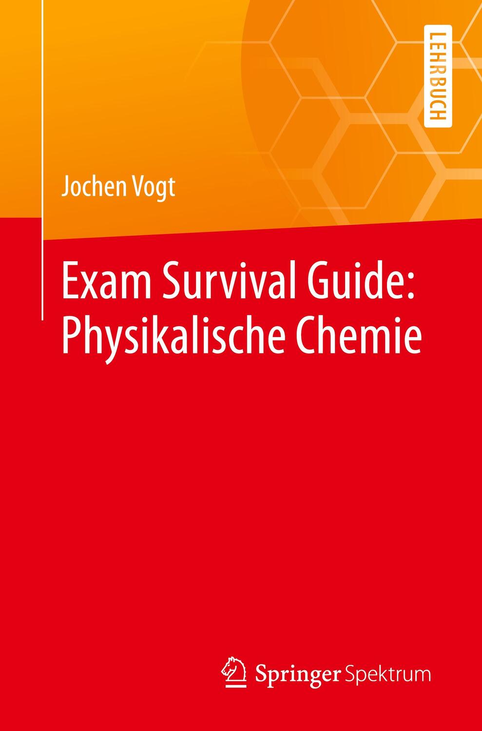 Cover: 9783662615539 | Exam Survival Guide: Physikalische Chemie | Jochen Vogt | Taschenbuch