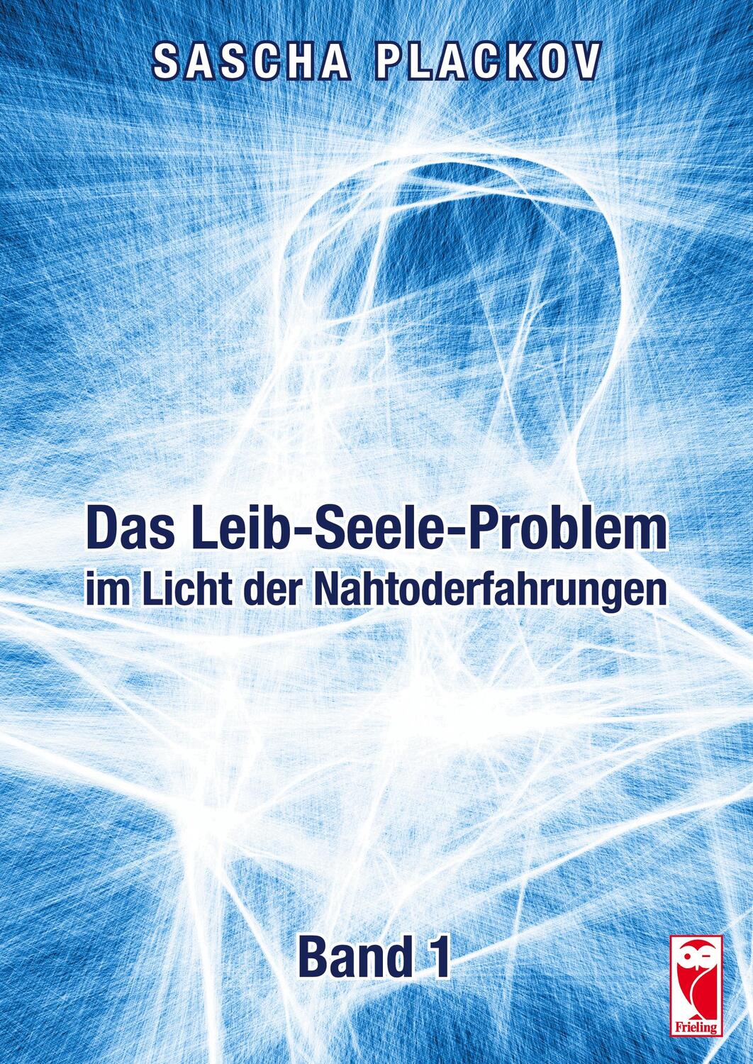 Cover: 9783828035430 | Das Leib-Seele-Problem im Licht der Nahtoderfahrungen | Band I | Buch