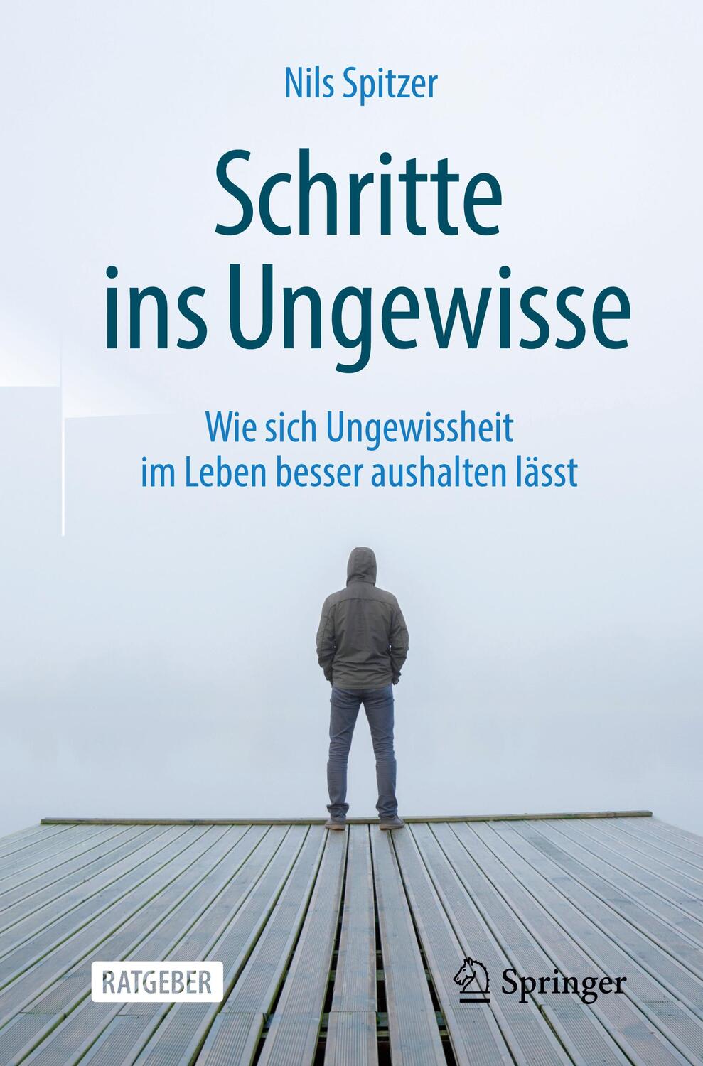 Cover: 9783662611371 | Schritte ins Ungewisse | Nils Spitzer | Taschenbuch | XV | Deutsch