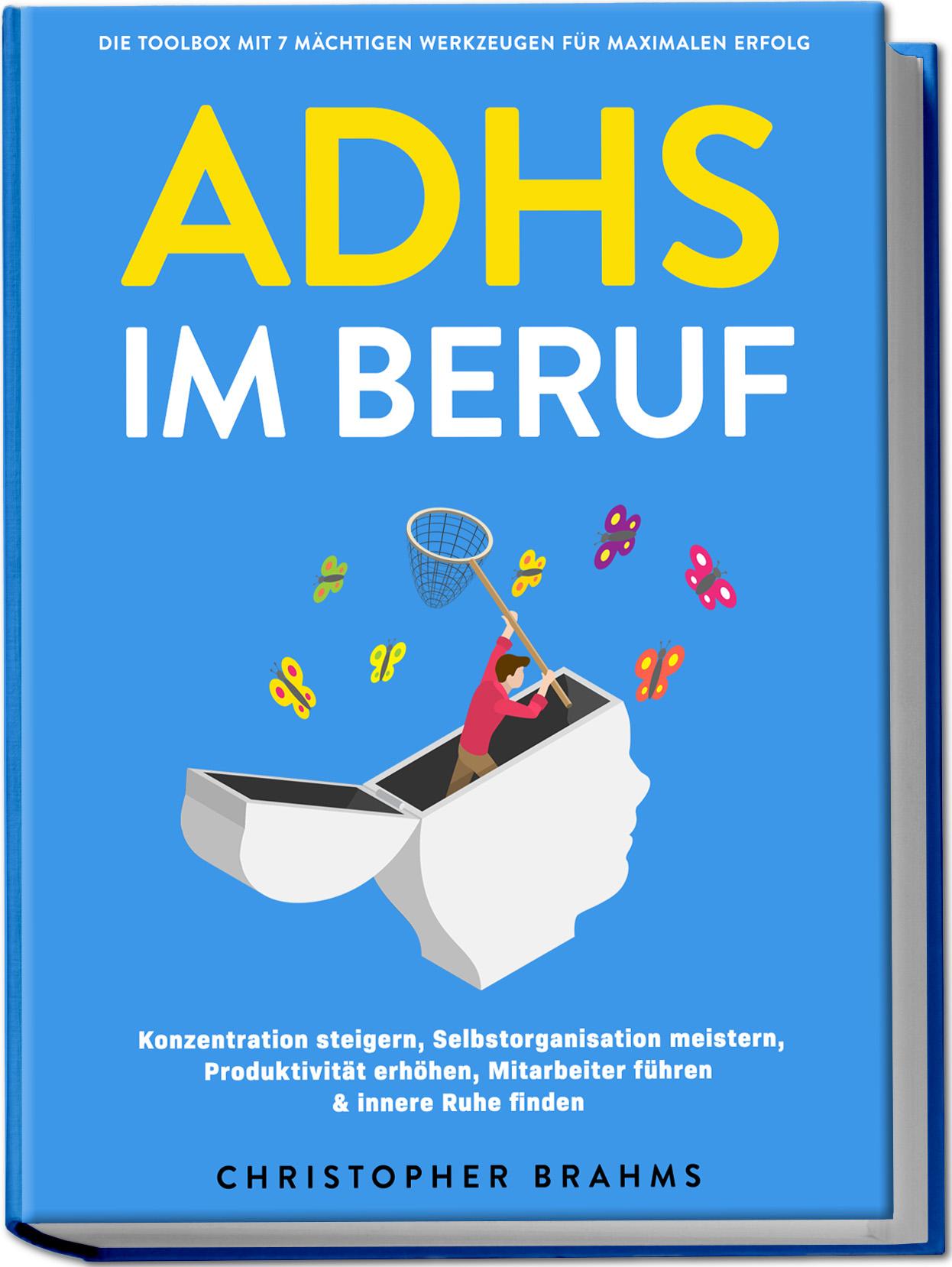 Cover: 9783757611019 | ADHS im Beruf - Die Toolbox mit 7 mächtigen Werkzeugen für...