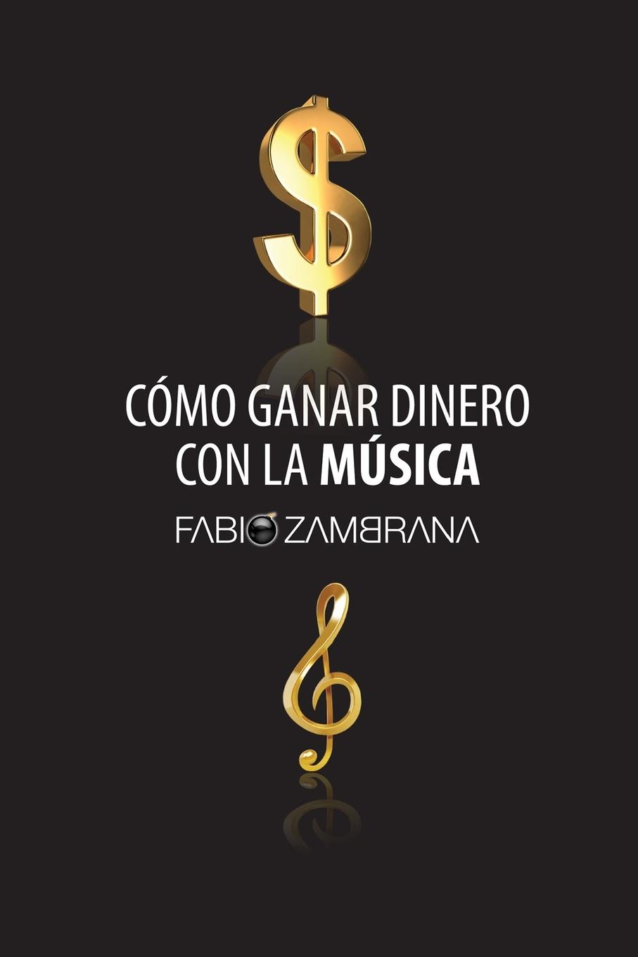 Cover: 9781715397951 | Cómo Ganar Dinero Con La Música | Fabio Zambrana | Taschenbuch | 2021